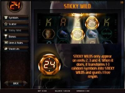 Sticky Wilds only appear on reels 2, 3 and 4. When it does, it transforms 1-3 random symbols into sticky wilds and grants 1 free respin.