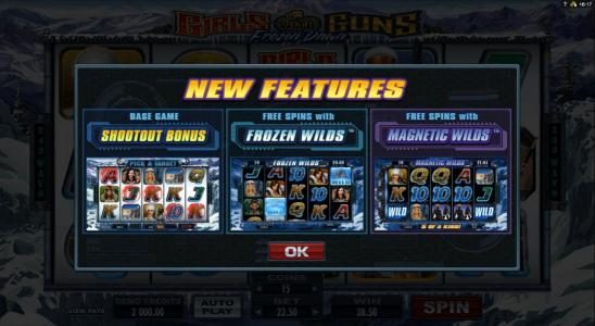 New features include Shootout Bonus, free spins with Frozen Wilds and free spins with Magnetic Wilds.