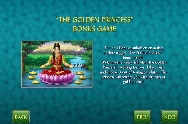 3 or more bonus symbols on an active payline trigger The Golden Princess bonus round.
