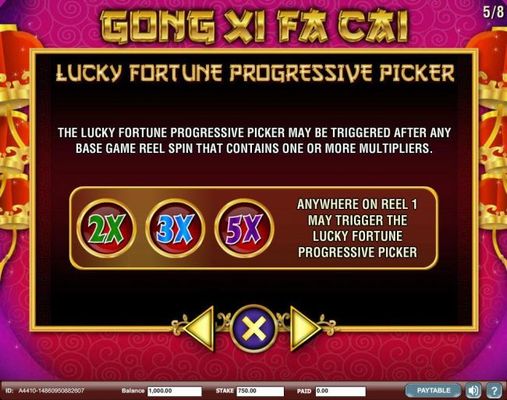 Lucky Fortune Progressive Picker may be triggered after any base game reel spin that contains one or more multipliers.