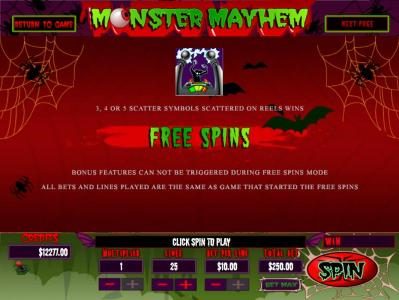 3, 4 or 5 Scatter symbols scattered on the reels triggers the free spins feature