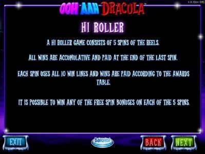 Hi Roller - A Hi Roller game consists of 5 spins on the reels