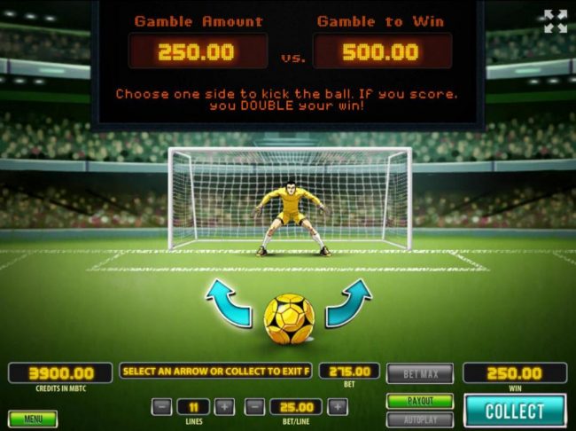 Gamble Feature - To gamble choose one side to kick the ball. If you score, you double your win.