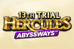 13th Trial Hercules Abyssways slot game