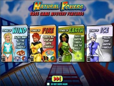 Base Game Mystery Features. Power of Wind - blows away all fire and ice symbols! Power of Fire - roasts all wind and earth symbols. Power of Earth - Makes random symbols leave reels. Power of Ice - freezes away random symbols.