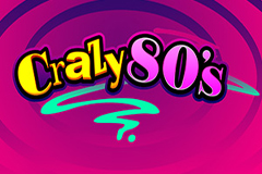 play the Crazy 80s Slot