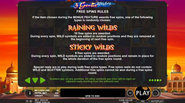 Free Spins Rules - Raining Wilds and Sticky Wilds.