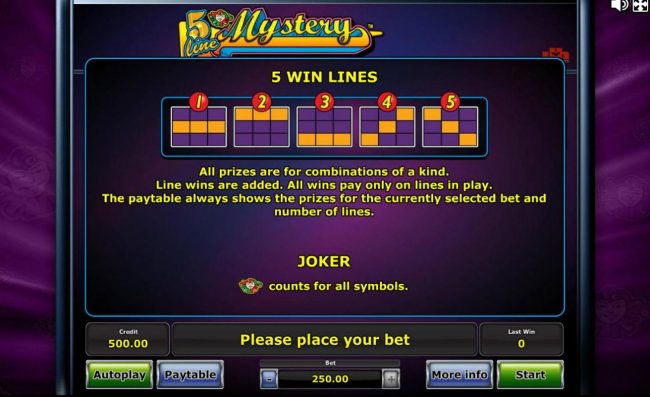 Payline Diagrams 1-5. All prizes are for combinations of a kind. Line wins are added. All wins pay on lines only in play.