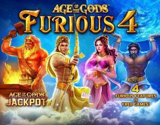 Age of the Gods Jackpot and 4 Furious Features in Free Games.