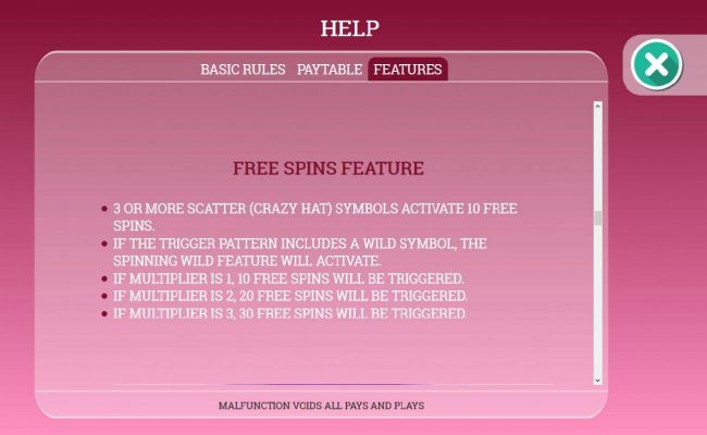 3 or more crazy hat scatter symbols activate free spins feature.