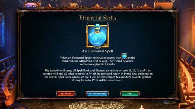 Air Elemental Spell - When an elemental spell combination occurs with the Air elemental symbol on the 3rd reel, the Air Spell is cat. The Wizard Alkemor summons a gigantic tornado.