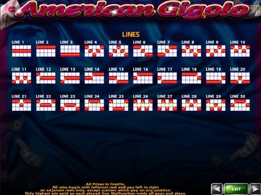 Payline Diagrams 1-30. All wins begin with the leftmost reel and pay left to right on adjacent reels only, except scatters which pay on any position.