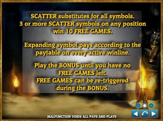 Scatter substitutes for all symbols. 3 or more scatters symbols on any position win 10 free games. Expanding symbol pays according to the paytable on every active winline.