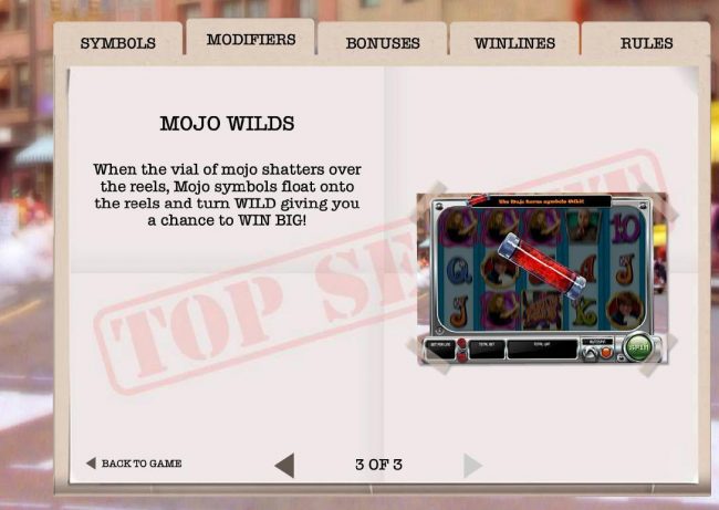 When the vial of mojo shatters over the reels, Mojo symbols float onto the reels and turn wild giving you a chance to win big.