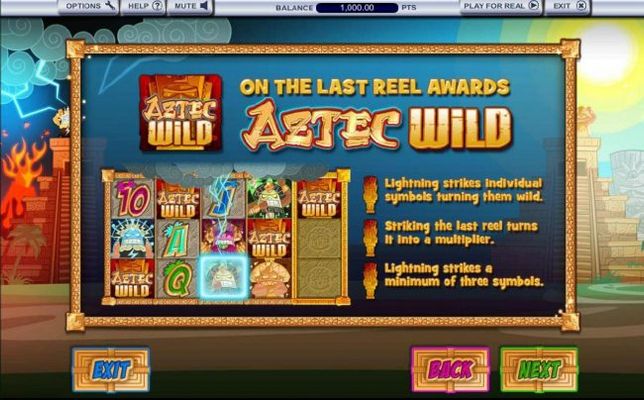 Aztec wild symbol on the last reel awards the Aztec Wild feature - Lightning strikes individual symbols truning them wild.