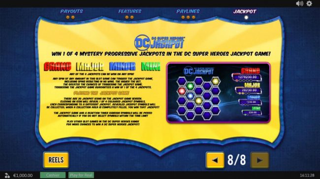 DC Super Heroes Jackpot Game Rules - Win 1 of 4 Mystery Progressive Jackpots in the DC Super Heroes Jackpot.