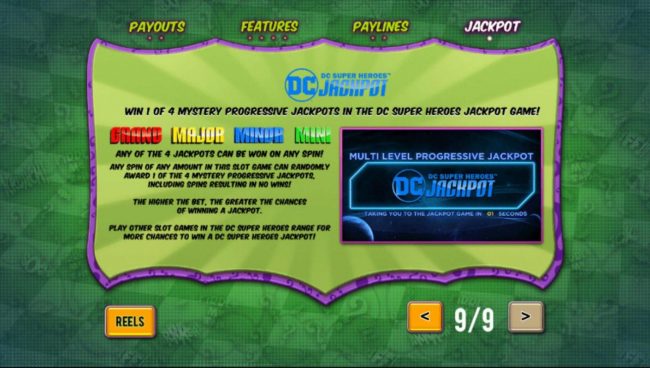 DC Super Heroes Jackpot Game Rules - Win 1 of 4 Mystery Progressive Jackpots in the DC Super Heroes Jackpot.