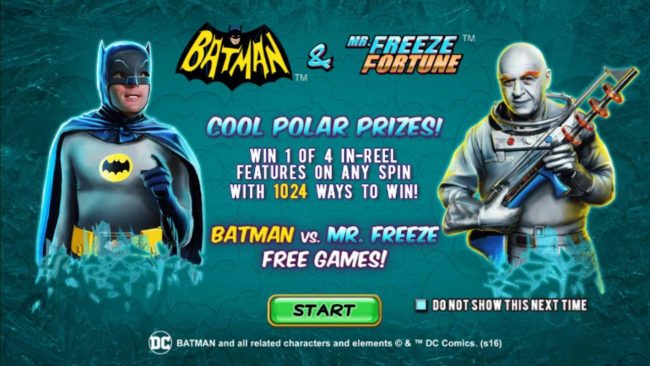 Game features include: Cool Polar Prizes! Win 1 of 4 in-reel features on any spin with 1024 ways to win! Batman vs Mr. Freeze Free Games!