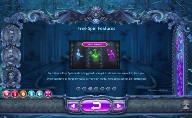 Each time a Free Spin mode is triggered, you get to choose one servant to help you. Once you have all three servants in Free Spins mode, Free Spins cannot be retriggered.