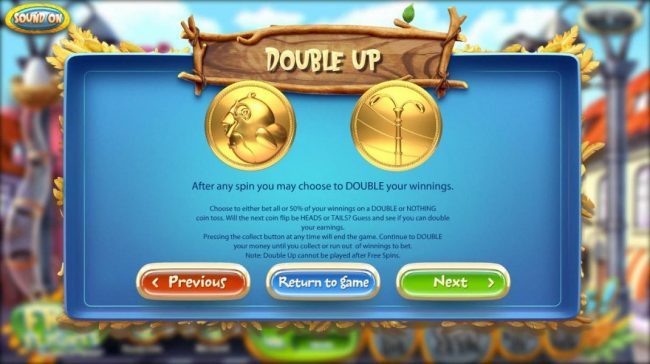 Double Up - After any spin you may choose to Double your winnings.