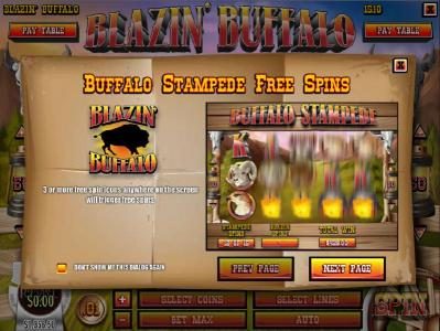 Buffalo Stampede Free Spins - 3 or more free spin icons anywhere on the screen will trigger free spins.