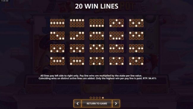 Payline Diagrams 1-20. All lines pay left to right only. Pay line wins are multiplied by the stake per line value. Return to Player for this game is 94.41%.