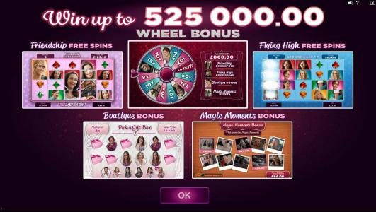 Win up to $525,000.00 - Game features include, Freindship Free Spins, Wheel Bonus, Flying High Free Spins, Boutique Bonus and Magic Moments Bonus