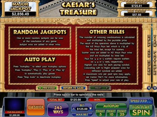 Random Jackpots - One or more random jackpots can be won at the conclusion of any game.