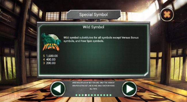 Dragon Wild symbol substitutes for all symbols except Versus Bonus symbols and Free Spin symbols.