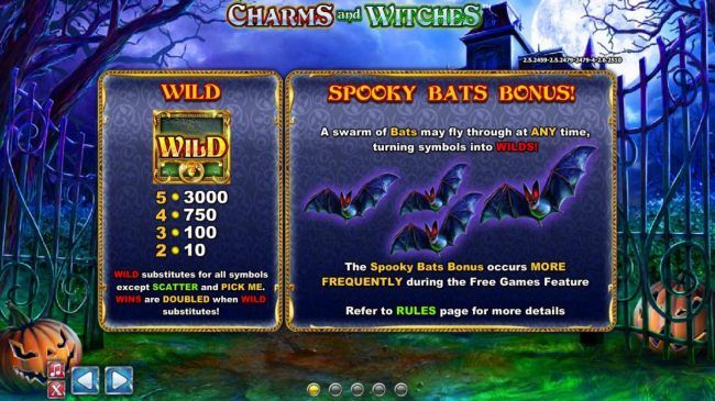 Wild symbol paytable and Spooky Bats Bonus Rules. A swarm of bats may fly through at any time, turning symbols into wilds!