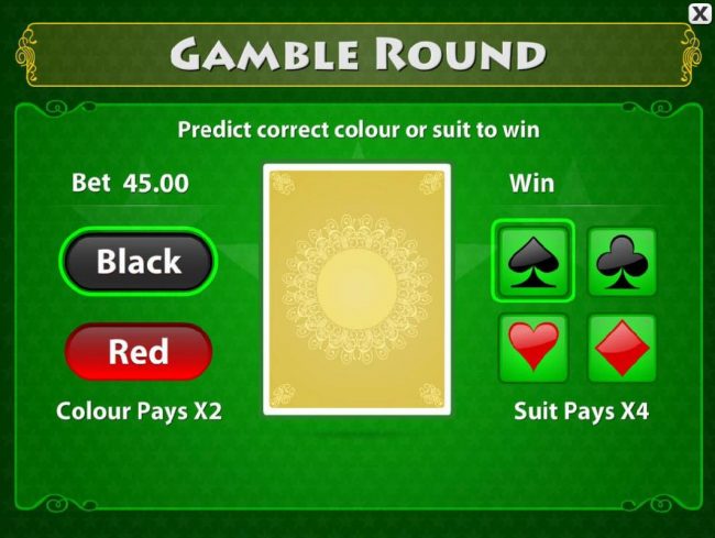 Gamble feature game board is available after every winning spin. For a chance to increase your winnings, select the correct color or suit of the next card or take win.