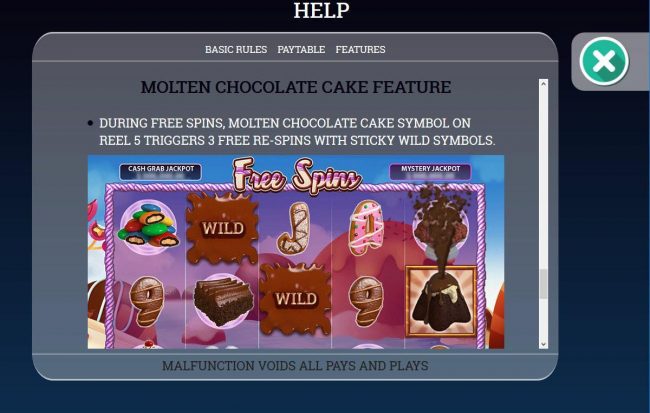 Molten Chocolate Cake Feature - During free spins, molten chocolate cake symbol on reel 5 triggers 3 free re-spins with sticky wild symbols.