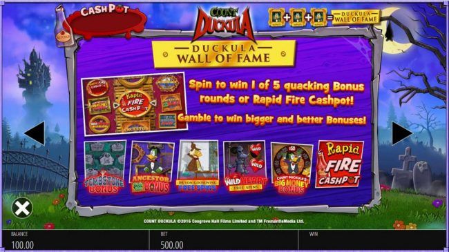Duckula Wall of Fame  - Spin to win 1 of 5 quacking bonus rounds or Rapid Fire Cashpot!