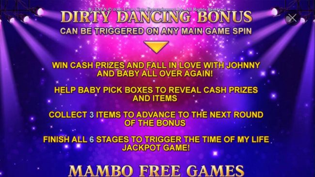Dirty Dancing Bonus can be triggered on any main game spin.