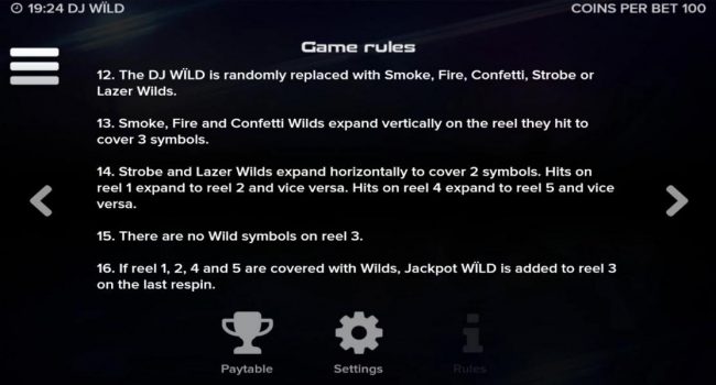General Game Rules - The DJ Wild is randomly replaced with Smoke, Fire, Confetti, Strobe or Lazer Wilds.
