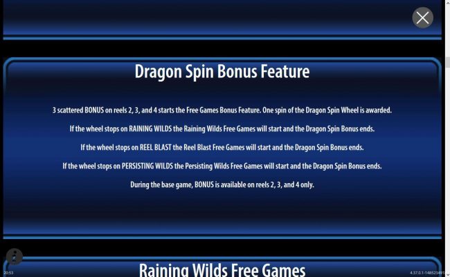 3 scattered bonus on reels 2, 3 and 4 starts the Free Games Bonus Feature.