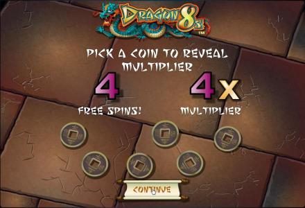 pick a coin to reveal the multiplier for the free spins bonus feature
