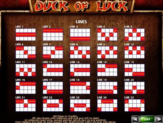 Payline Diagrams 1-25. All wins begin with the leftmost reel and pay left to right on adjacent reels only, except scatters which pay on any position.