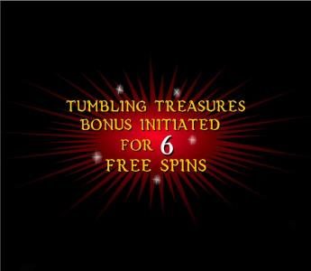tumbling treasures bonus initiated for 6 free spins