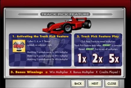 track pick bonus feature triggered when 3, 4 or 5 bonus symbols appear on adjacent reels