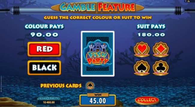 Gamble feature game board is available after every winning spin. For a chance to increase your winnings, select the correct color or suit for a chance to double or quadruple your winnings..