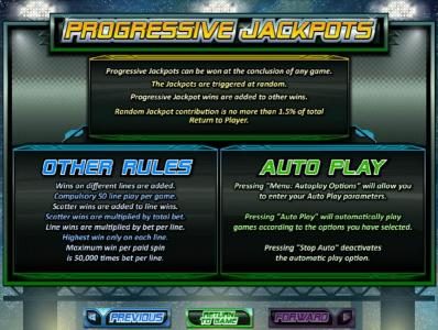 Progressive jackpots can be won at the conclusion of any game. The jackpots are triggered at random.