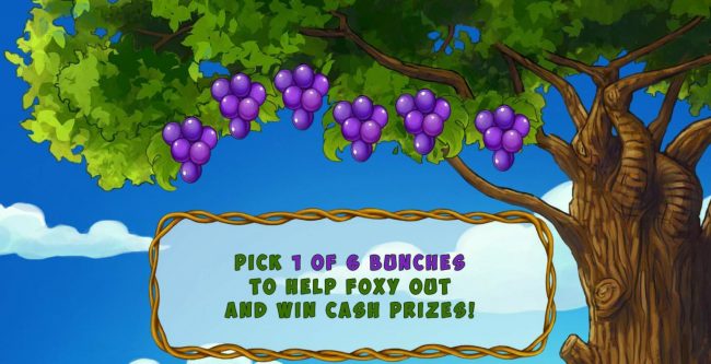 Pick 1 of 6 bunches to help Foxy out and win cash prizes.