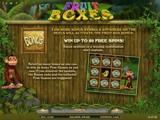 3 or more bonus symbols anywhere on the reels will activate the Fruit box Bonus! Win up to 50 free spins!