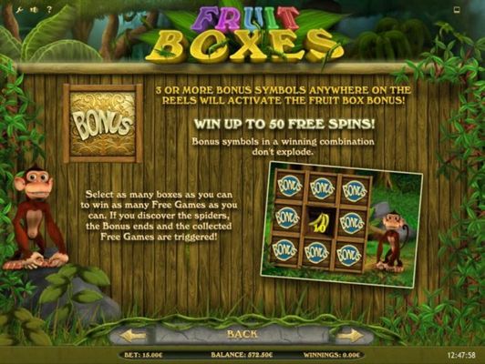 3 or more bonus symbols anywhere on the reels will activate the Fruit box Bonus! Win up to 50 free spins!