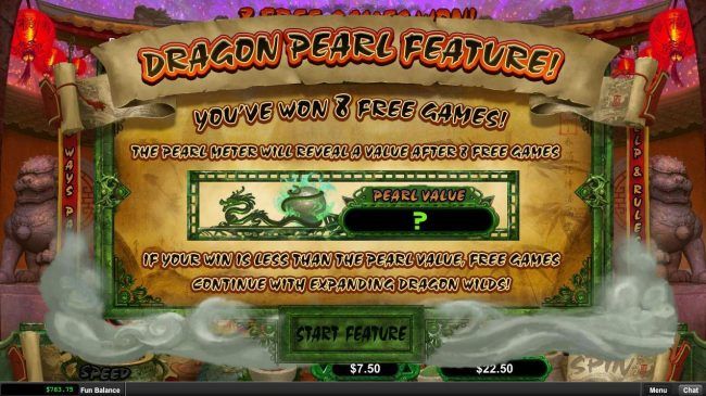 8 free games awarded. The pearl meter will reveal a value after 8 free games, if your win is less than the pearl meter value, free games continue with expanding dragon wilds.