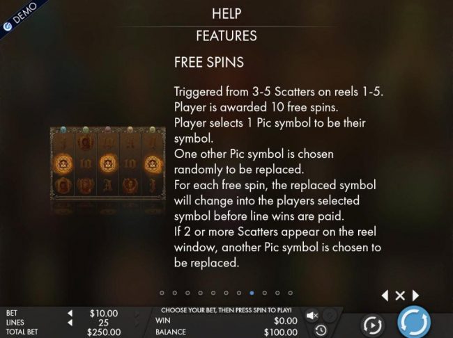 Free Spins triggered from 3 - 5 scatters on reels 1-5. Player is awarded 10 free spins.