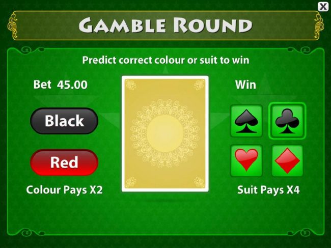 Gamble feature game board is available after every winning spin. For a chance to increase your winnings, select the correct color or suit of the next card or take win.