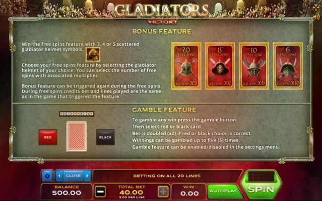 Bonus Feature - Win the free spins feature with 3, 4 or 5 scattered gladiator helmet symbols. Gamble feature game rules.