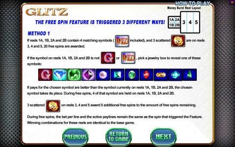 The free spin feature is triggered 3 different ways! Method 1 Rules.